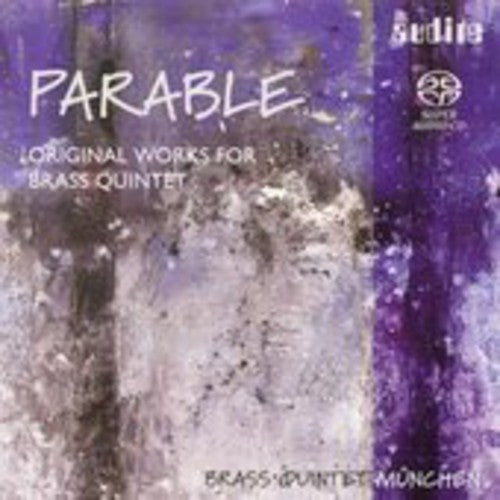 Brass Quintet Munchen - Original Works for Brass Quintet / Parable