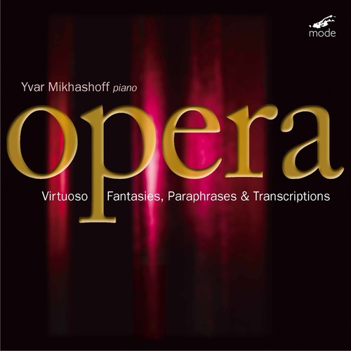 Yvar Mikhashoff - Virtuoso Fantasies, Paraphrases & Transcriptions
