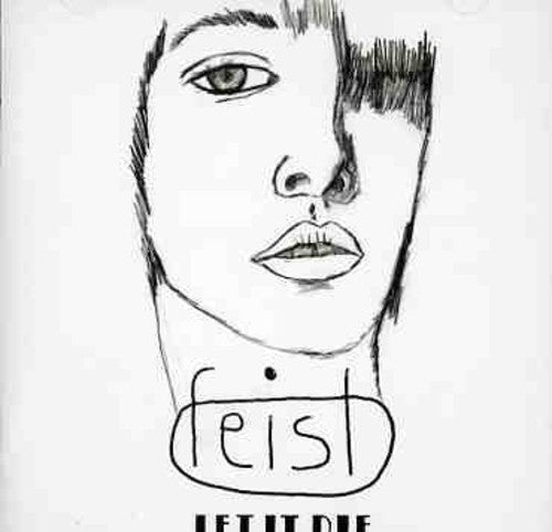 Feist - Let It Die