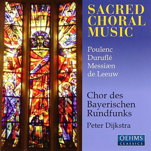 Poulenc/ Bavarian Radio Choir/ Dijkstra - Sacred Choral Music
