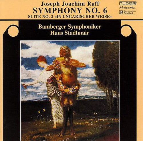 Raff/ Bamberg Symphony/ Stadlmair - Symphony 6 / Suite 2 in Ungarischer Weise