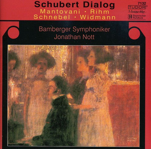 Mantovani/ Rihm/ Schnebel/ Nott/ Bamberger Sym - Schubert Dialog