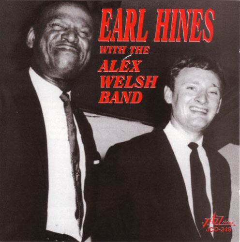 Earl Hines / Alex Welsh Band - Earl Hines with the Alex Welsh Band