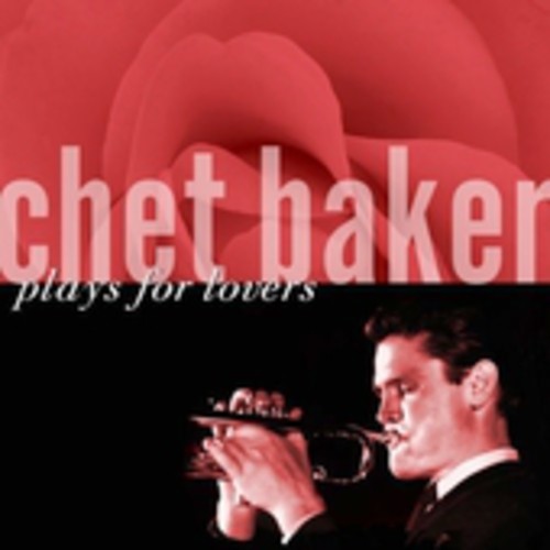 Chet Baker - Chet Baker Plays for Lovers