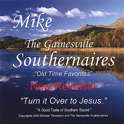 Mike & Gainesville Southernaires - Turn It Over To Jesus