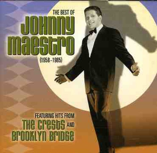 Johnny Maestro - The Best Of Johnny Maestro: 1958-1985