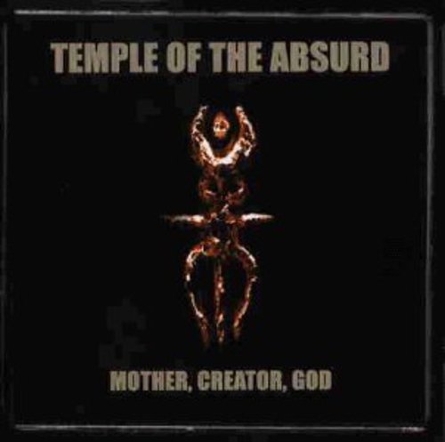 Temple of the Absurd - Mother Creator God