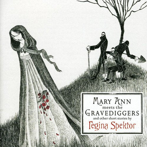 Regina Spektor - Mary Ann Meets the Gravediggers & Other Short