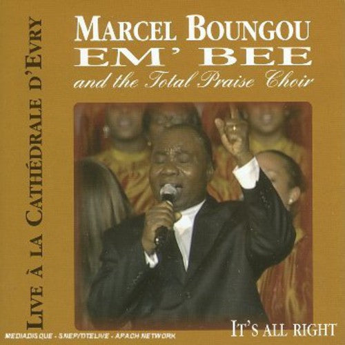 Marcel Boungou & Total Praise Choir - Recorded Live: Cathedrale D'evry 2005