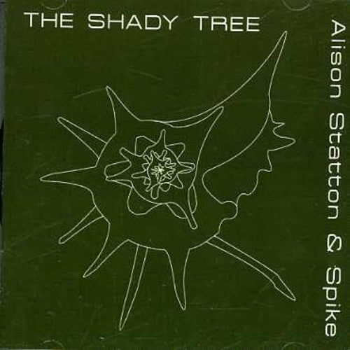 Alison Statton & Spike - The Shady Tree