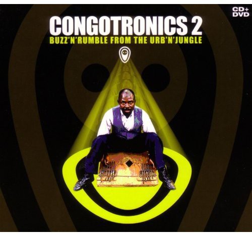 Congotronics 2 - Buzz 'N' Rumble from the Urb N Jungle