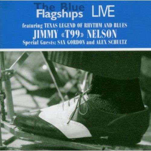 Blue Flagships - Live Feat. Jimmy T99 Nelson