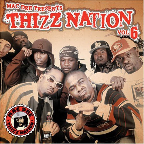 Mac Dre Presents Thizz Nation, Vol. 6