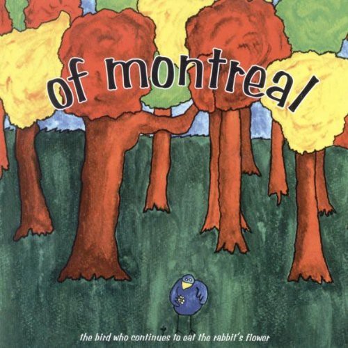 Of Montreal - The Bird Who Continues To Eat The Rabbit's Flower