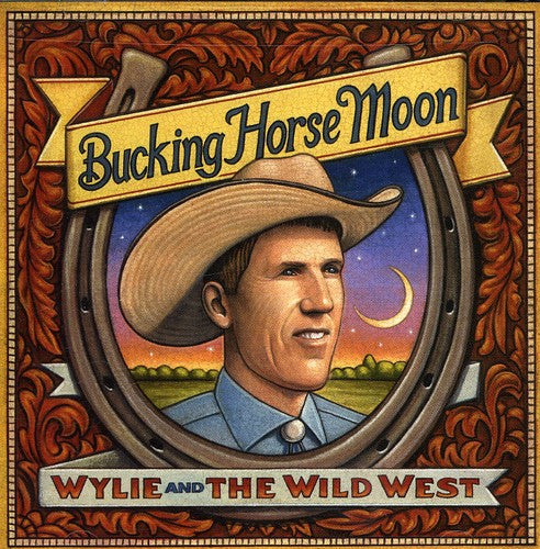 Wylie & Wild West - Bucking Horse Moon