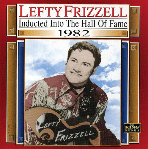 Lefty Frizzell - Country Music Hall of Fame 1982