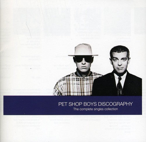 Pet Shop Boys - Discography: The Complete Singles Collection