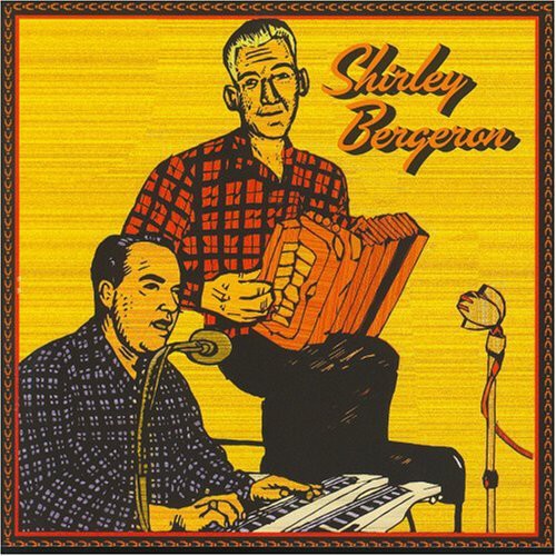 Shirley Bergeron - French Cajun Music