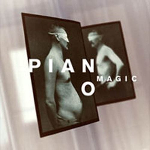 Piano Magic - Incurable