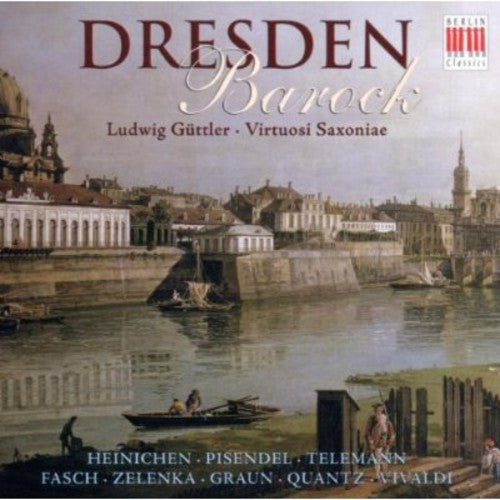 Dresden Baroque/ Guttler - Ludwig Guttler & the Virtuosi Saxoniae