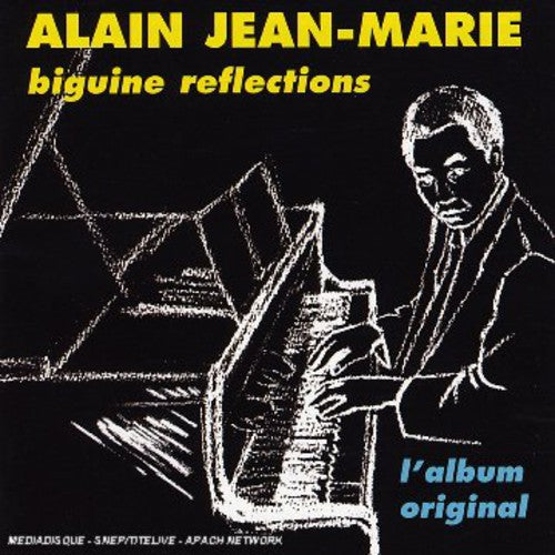 Alain Jean-Marie - Biguine Reflections