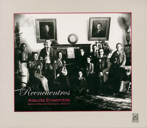 Alauda Ensemble - Reencuentros / Rediscoveries