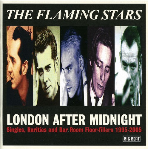 Flaming Stars - London After Midnight-Singles, Rarities and Bar Room Floor Fillers