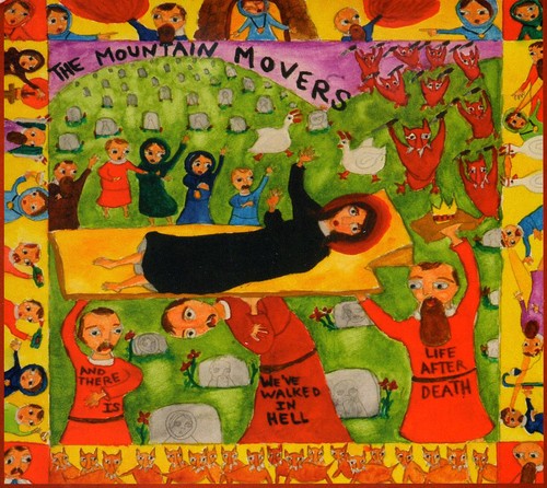 Mountain Movers - We Walked in Hell & There Is Life After Death