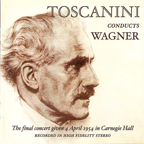 Arturo Toscanini - Toscanini Conducts Wagner