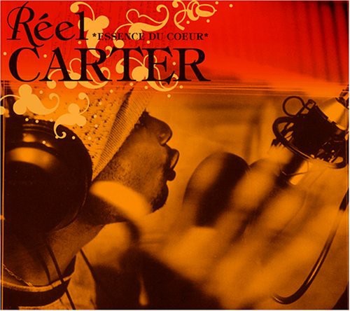 Reel Carter - Essence Du Coeur