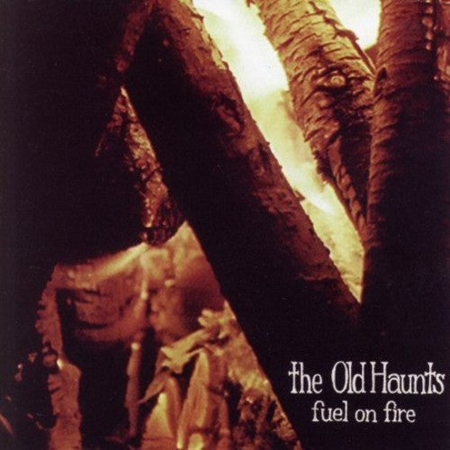 Old Haunts - Fuel on Fire
