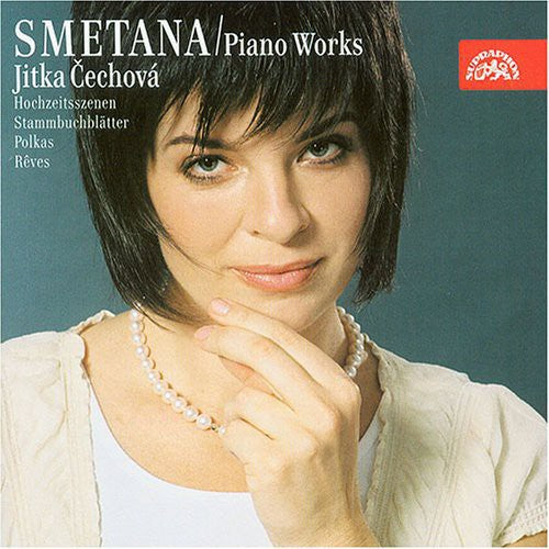 Bedrich Smetana / Jitka Cechova - Piano Works: Hochzeitsszenen Stammbuchblatterk