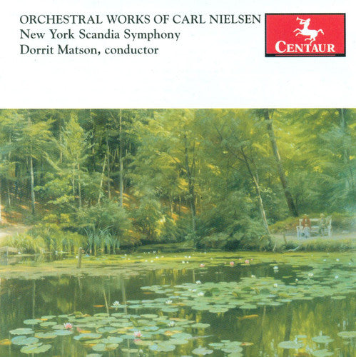 Nielsen/ New York Scandia Sym/ Matson - Orchestral Works