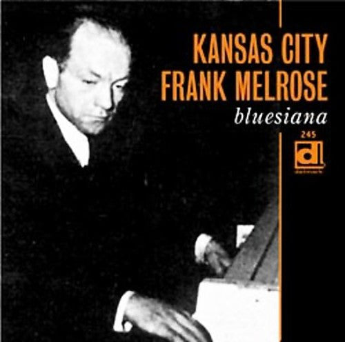 Frank Melrose Kansas City - Bluesiana