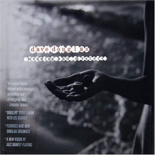 Dave Douglas - Meaning & Mystery