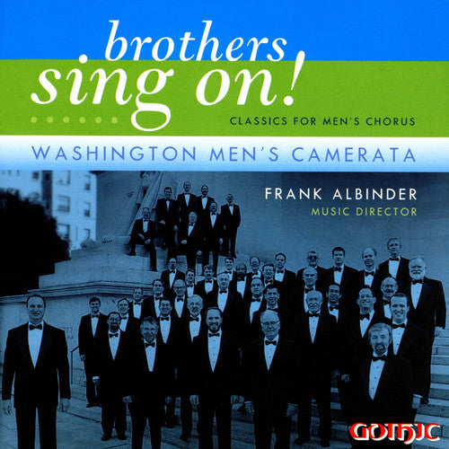 Washington Men's Camerata - Brothers Sing on: Classics for Men's Choir