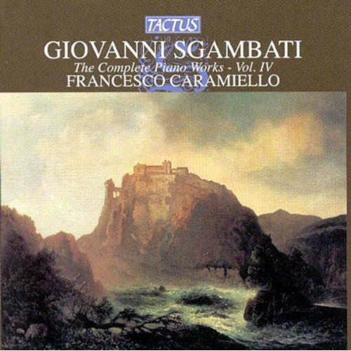 Sgambati/ Caramiello/ Siano - Complete Piano Works 4