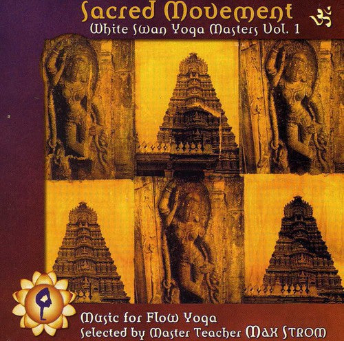 Various Artists - Sacred Movement: White Swan Yoga Masters, Vol. 1