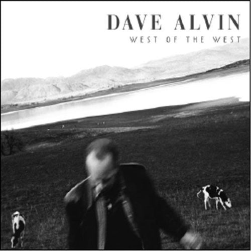 Dave Alvin - West of the West