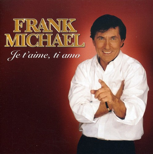 Frank Michel - Ti Amo Je T'aime
