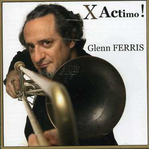 Glenn Ferris - X Actimo