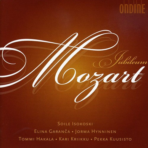 Mozart/ Garanca/ Hynninen/ Kriikku/ Isokoski - Mozart Jubileum