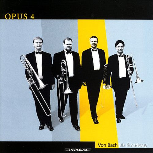 Schein/ Franck/ J.S. Bach / Gershwin/ Opus 4 - Von Bach Bis Broadway
