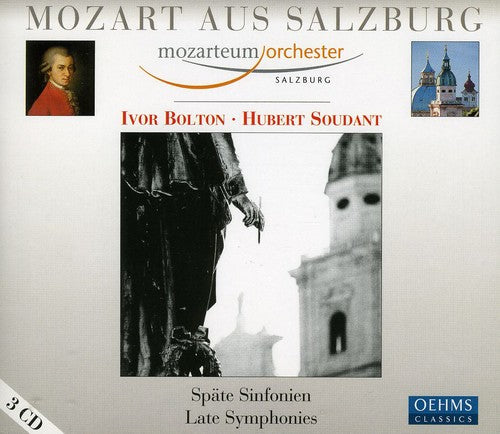 Mozart/ Mozarteum Orchester Salzburg/ Bolton - Mozart's Late Symphonies from Salzburg