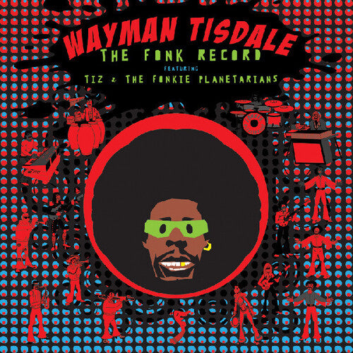 Wayman Tisdale - The Fonk Record: Featuring Tiz and The Fonkie Planetarians
