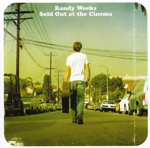 Randy Weeks - Sold Out at the Cinema