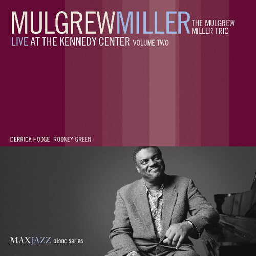 Mulgrew Miller - Live At Kennedy Center, Vol. 2