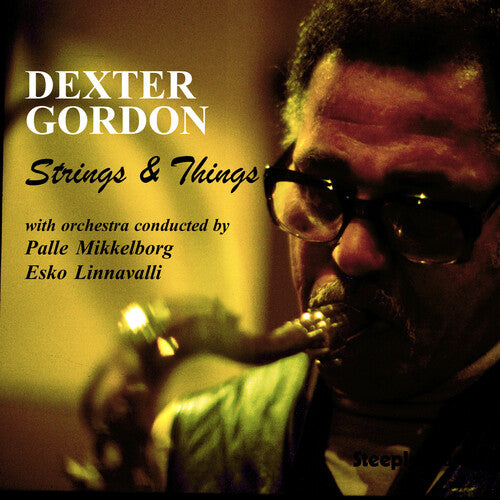 Dexter Gordon - Strings & Things
