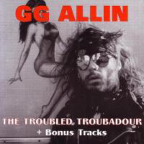 Allin - Troubled Troubadour