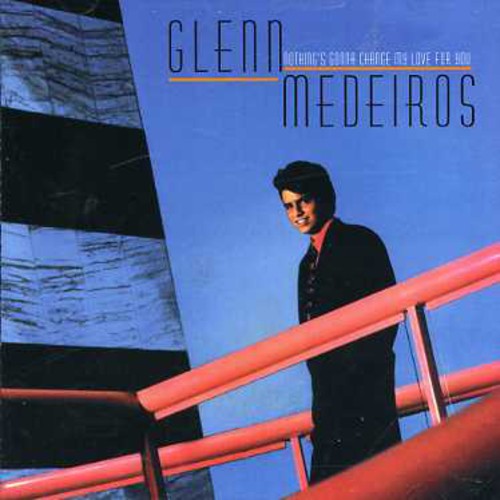 Glenn Medeiros - Nothing's Gonna Change My Love for You